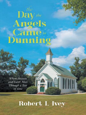 cover image of The Day the Angels Came to Dunning